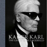 Kaiser Karl: the Life of Karl Lagerfeld