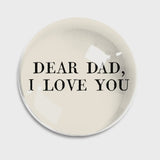Dear Dad, I Love You Paperweight